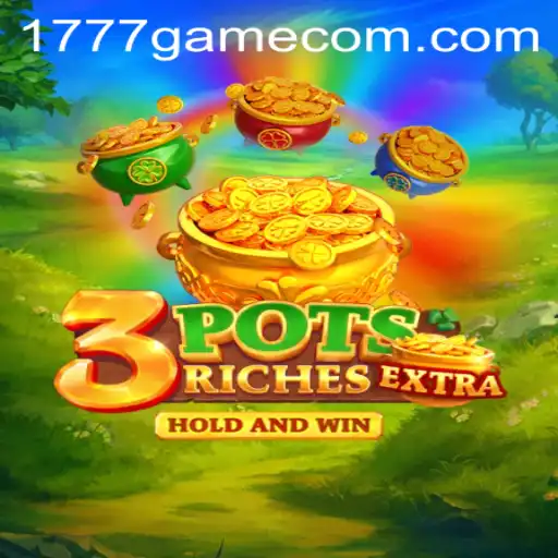 Exploring the World of 3potsExtra: A Unique Gaming Experience on 1777.com
